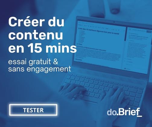 Créer du contenu en 15 minutes. Testez doBrief