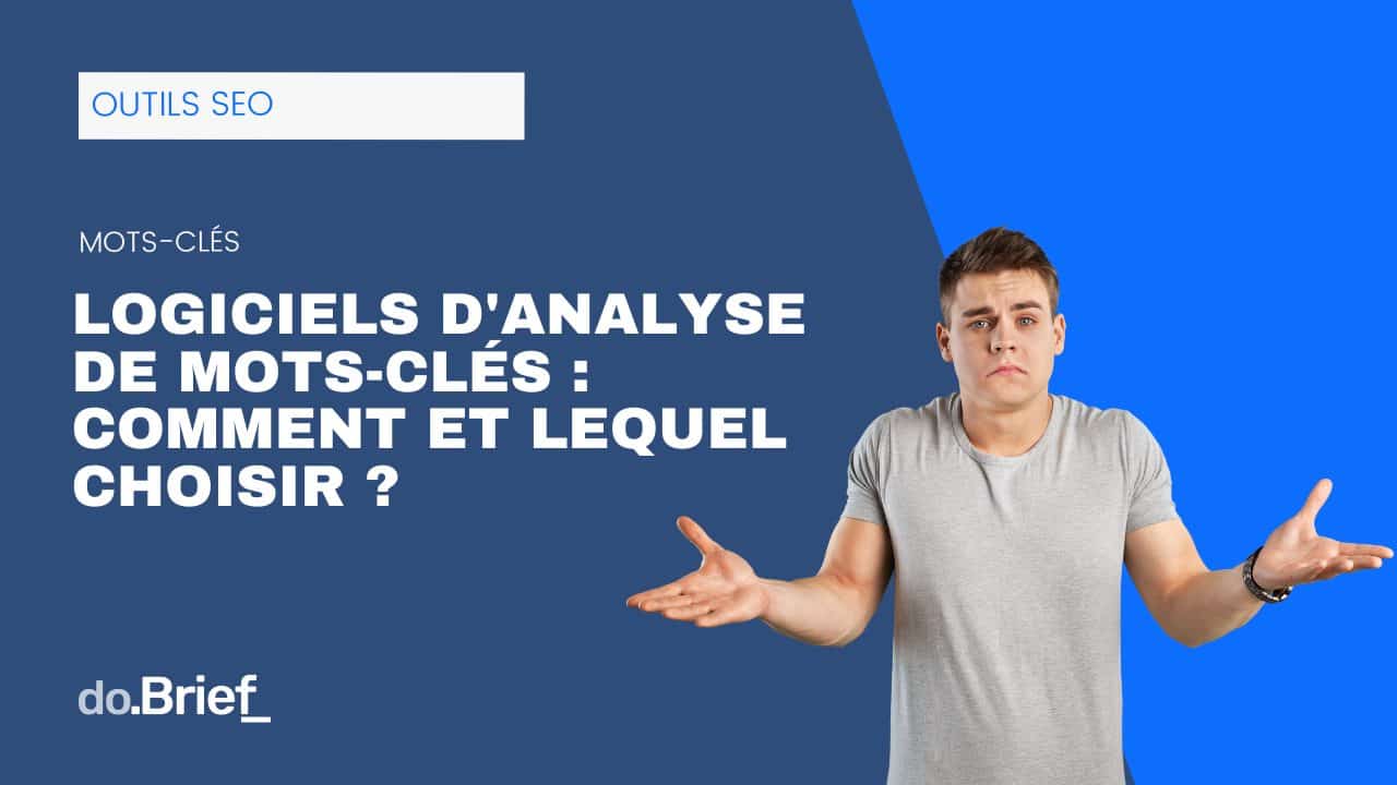 Homme se posant une question : comment choisir son logiciel de mots clés ?